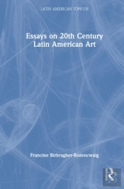 Essays On 20th Century Latin American Art