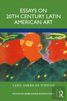 Essays On 20th Century Latin American Art