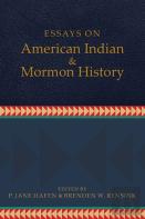 Essays On American Indian And Mormon History