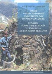Essays On Archaeology And Ethnology Of Peruvian Andes Â€“ Ensayos Sobre Arqueologia Y Etnologia De Los Andes Peruanos