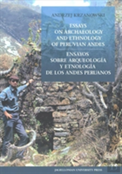 Bertrand.pt - Essays On Archaeology And Ethnology Of Peruvian Andes Â€“ Ensayos Sobre Arqueologia Y Etnologia De Los Andes Peruanos
