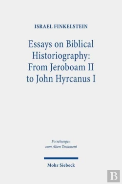 Bertrand.pt - Essays On Biblical Historiography: From Jeroboam Ii To John Hyrcanus I