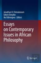 Essays On Contemporary Issues In African Philosophy