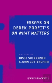 Essays On Derek Parfit'S On What Matters