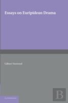 Essays On Euripidean Drama