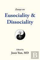 Essays On Eusociality & Dissociality