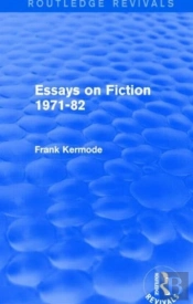 Essays On Fiction 1971-82 (Routledge Revivals)