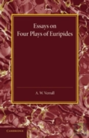 Essays On Four Plays Of Euripides