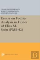 Essays On Fourier Analysis In Honor Of Elias M. Stein