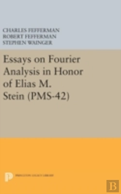 Bertrand.pt - Essays On Fourier Analysis In Honor Of Elias M. Stein