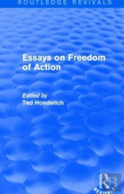 Essays On Freedom Of Action (Routledge Revivals)