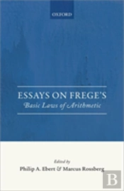Essays On Frege'S Basic Laws Of Arithmetic