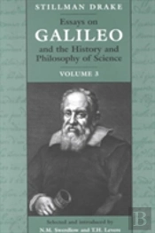 Essays On Galileo And The History And Philosophy Of Science