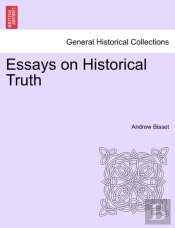 Essays On Historical Truth