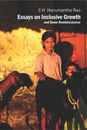 Essays On Inclusive Growth And Some Reminiscences