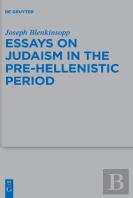 Essays On Judaism In The Pre-Hellenistic Period