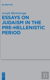 Essays On Judaism In The Pre-Hellenistic Period