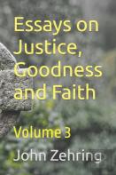 Essays On Justice, Goodness And Faith