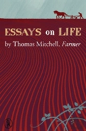 Essays On Life By Thomas Mitchell, Farmer