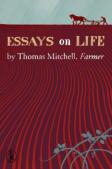 Essays On Life By Thomas Mitchell, Farmer