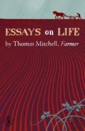 Essays On Life By Thomas Mitchell, Farmer