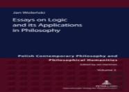 Essays On Logic And Its Applications In Philosophy