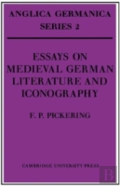 Essays On Medieval German Literature And Iconography