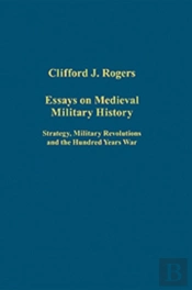 Essays On Medieval Military History