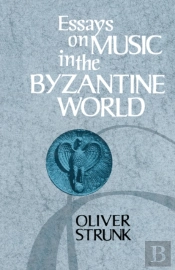 Essays On Music In The Byzantine World
