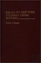 Essays On New York Colonial Legal History.