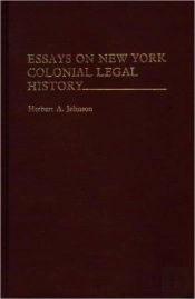 Essays On New York Colonial Legal History.
