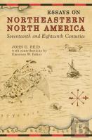 Essays On Northeastern North America, 17th & 18th Centuries