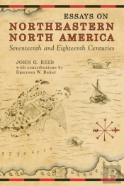 Essays On Northeastern North America, 17th & 18th Centuries