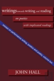 Essays On Performance Writing, Poetics And Poetry