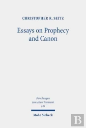 Essays On Prophecy And Canon