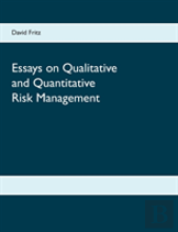 Essays On Qualitative And Quantitative Risk Management