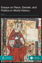 Essays On Race, Gender, And Politics In World History