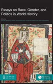 Essays On Race, Gender, And Politics In World History
