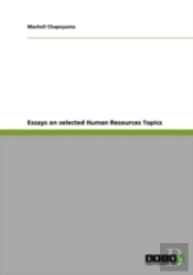 Essays On Selected Human Resources Topics