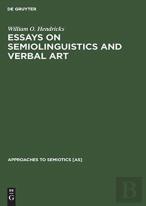 Essays On Semiolinguistics And Verbal Art