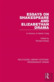 Essays On Shakespeare And Elizabethan Drama