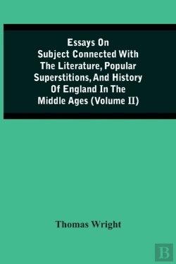 Bertrand.pt - Essays On Subject Connected With The Literature, Popular Superstitions, And History Of England In The Middle Ages (Volume Ii)