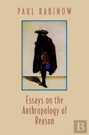 Essays On The Anthropology Of Reason