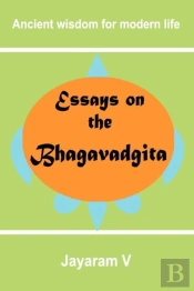 Essays On The Bhagavadgita