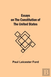 Essays On The Constitution Of The United