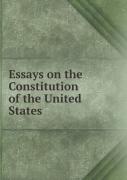 Essays On The Constitution Of The United States
