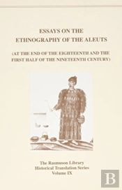Essays On The Ethnology Of The Aleuts