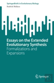 Essays On The Extended Evolutionary Synthesis