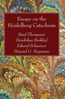 Essays On The Heidelberg Catechism