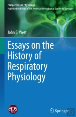 Bertrand.pt - Essays On The History Of Respiratory Physiology